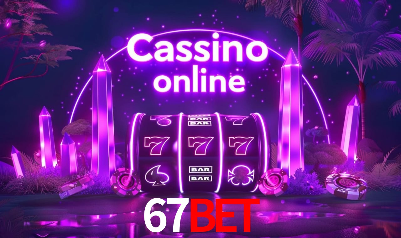 Apostas Esportivas na 67Bet: Um Guia Completo